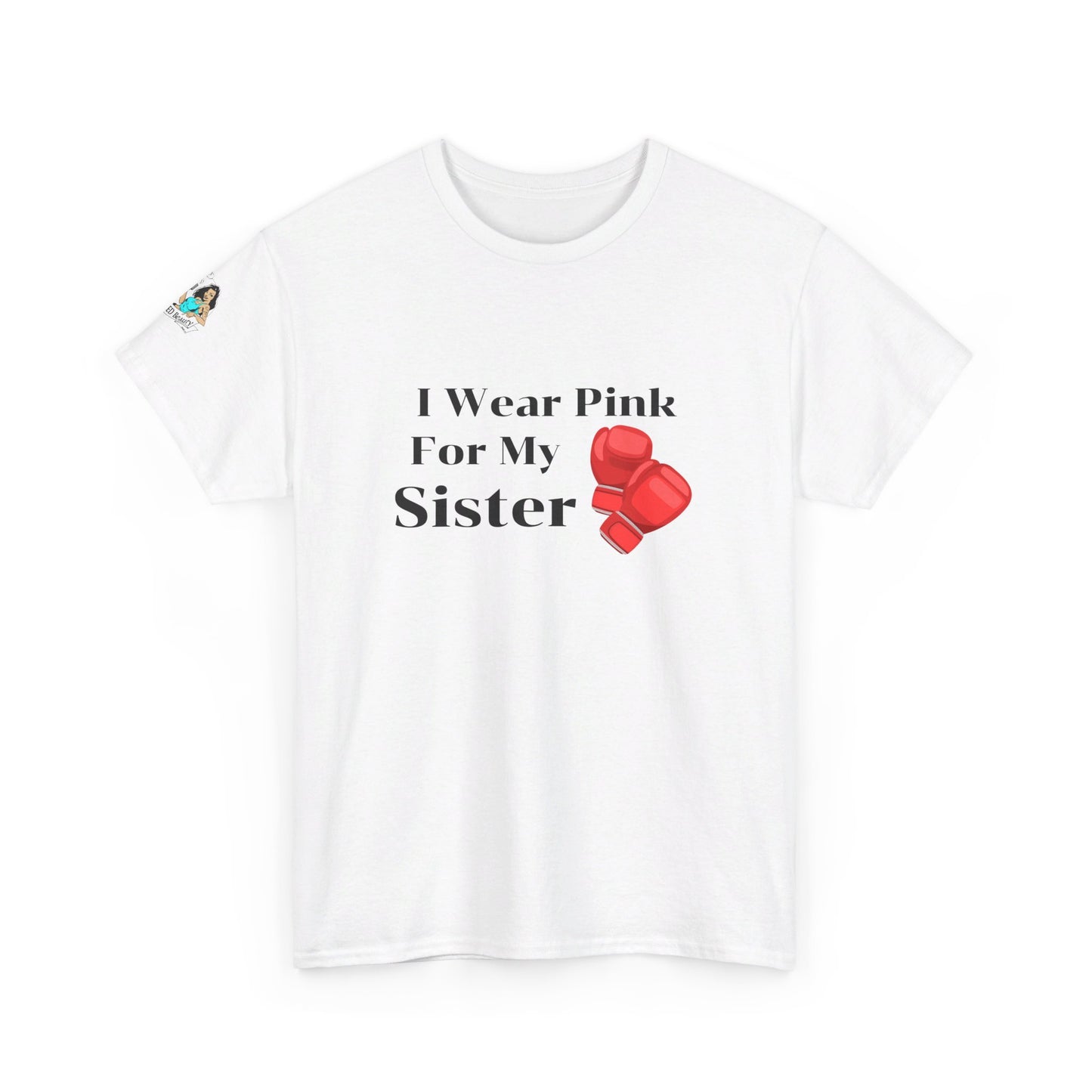 FRONT Breast Cancer Fight for Sister Unisex Heavy Cotton Tee