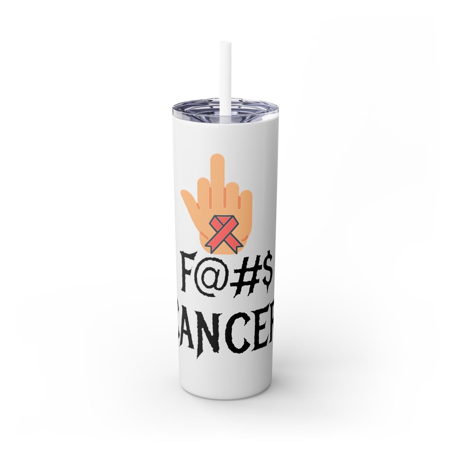 F CANCER Skinny Tumbler with Straw, 20oz