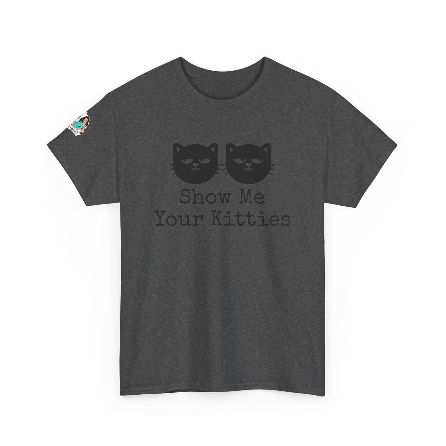 Show me your Kitties Unisex Heavy Cotton Tee