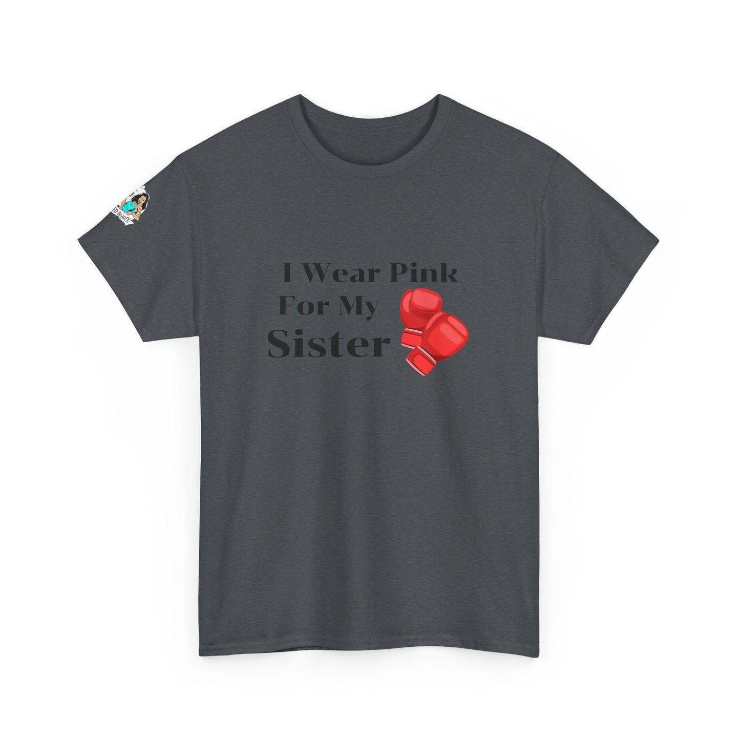 FRONT Breast Cancer Fight for Sister Unisex Heavy Cotton Tee