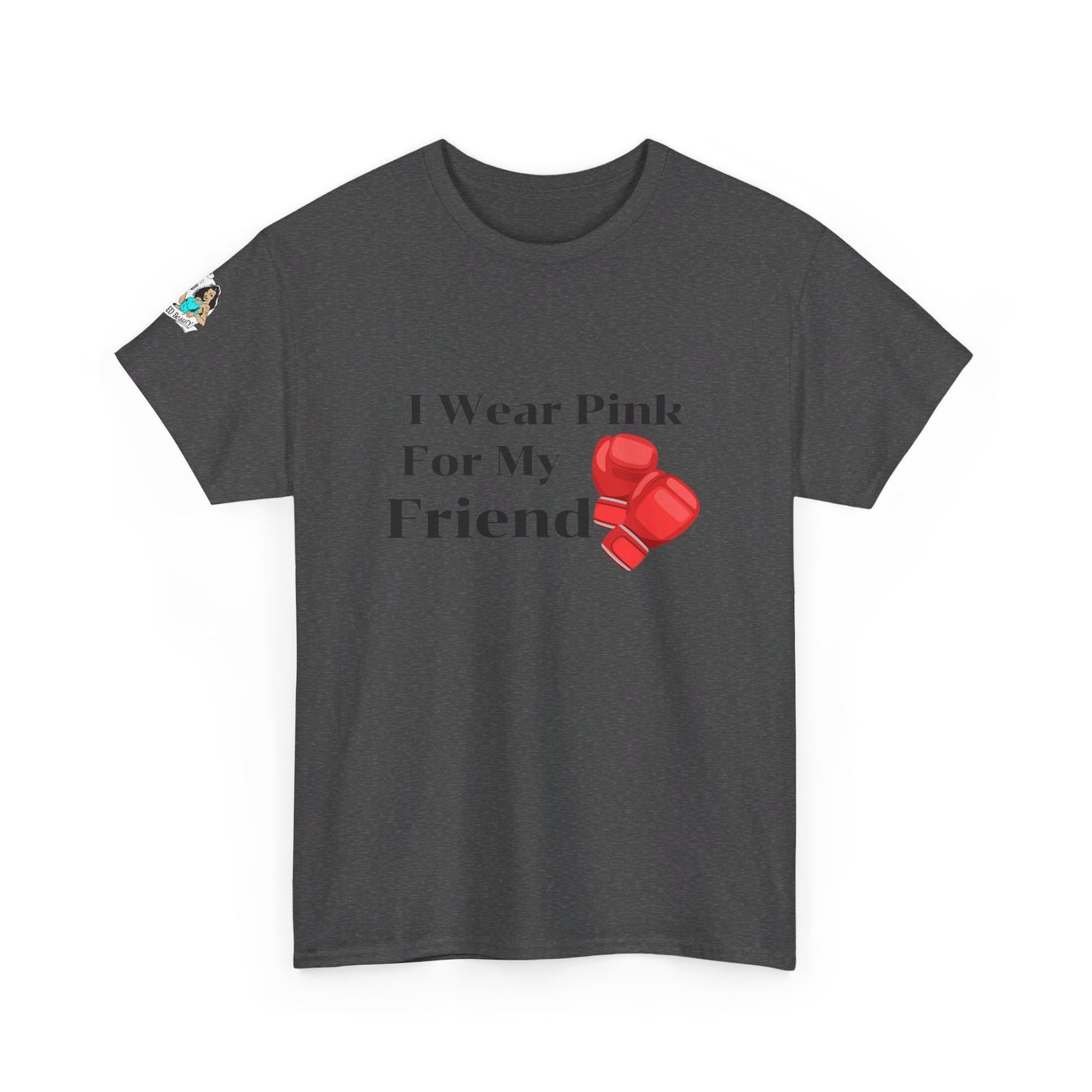 FRONT Breast Cancer Fight for Friend Unisex Heavy Cotton Tee