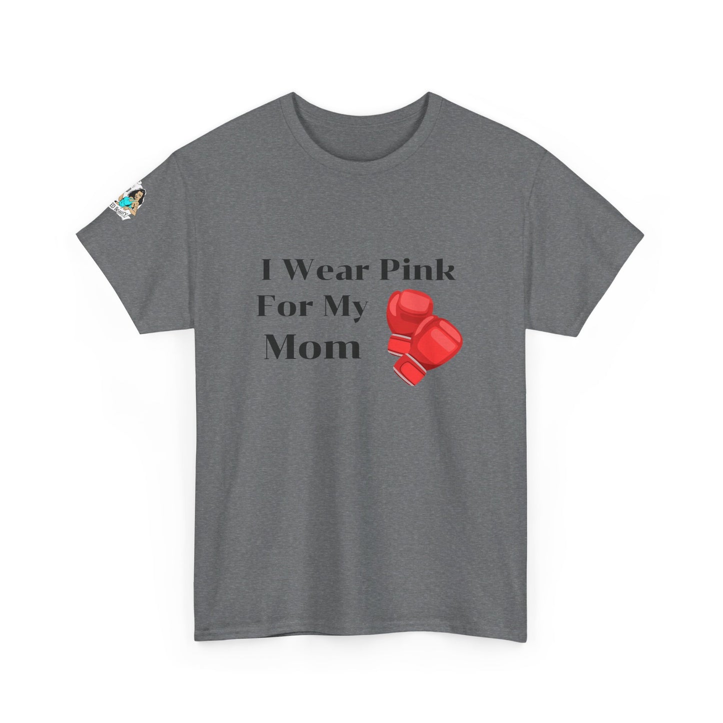 FRONT Breast Cancer Fight for Mom Unisex Heavy Cotton Tee