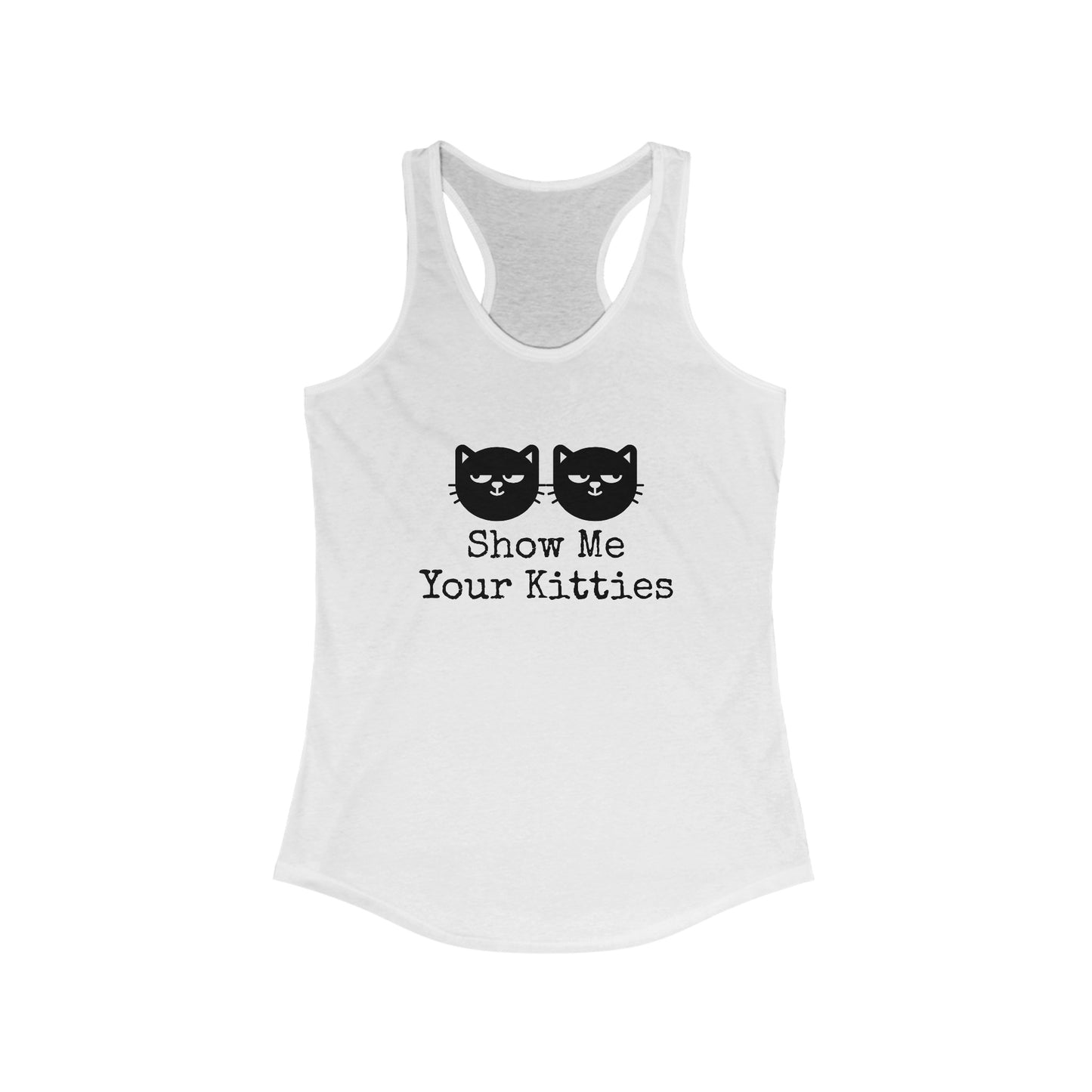 Show me your Kitties Women's Ideal Racerback Tank