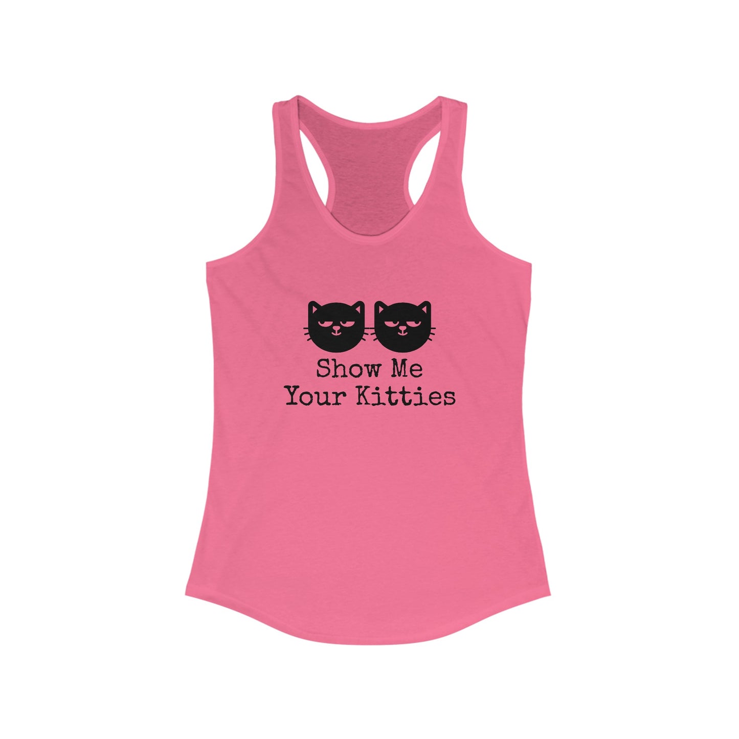 Show me your Kitties Women's Ideal Racerback Tank