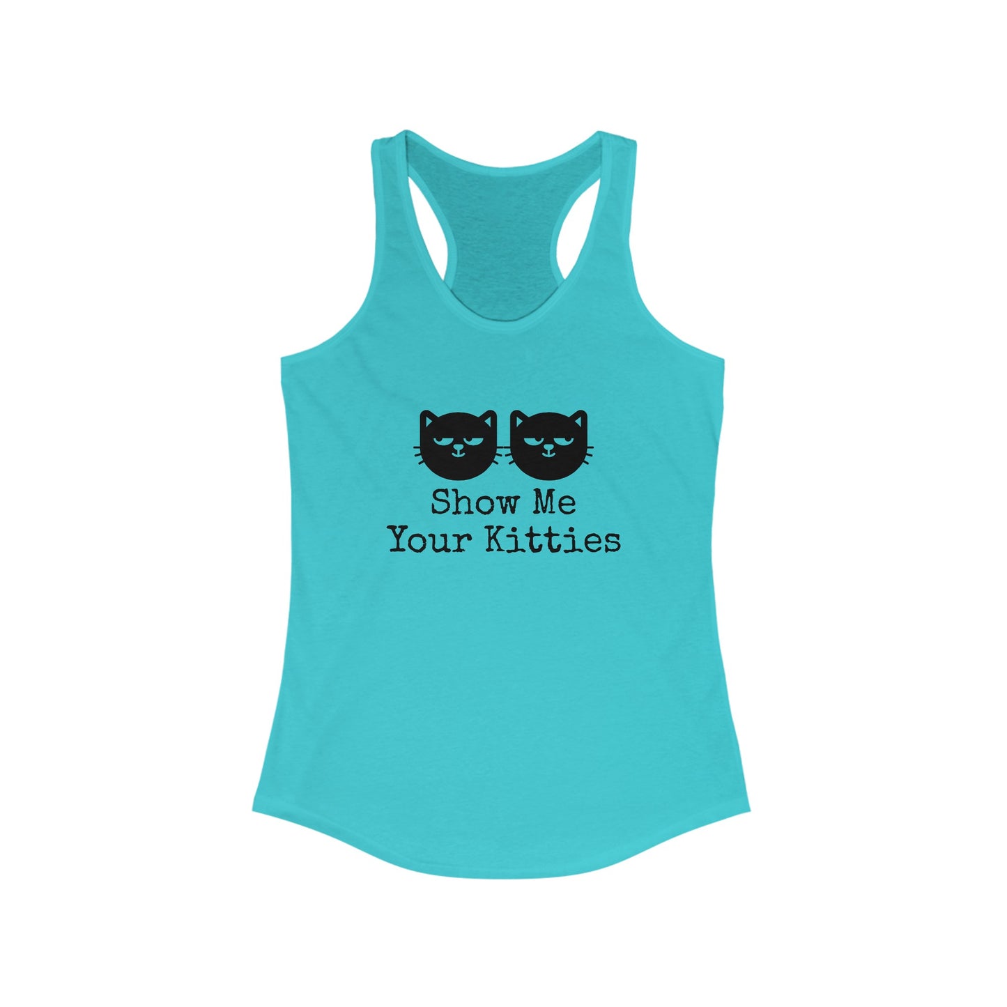 Show me your Kitties Women's Ideal Racerback Tank