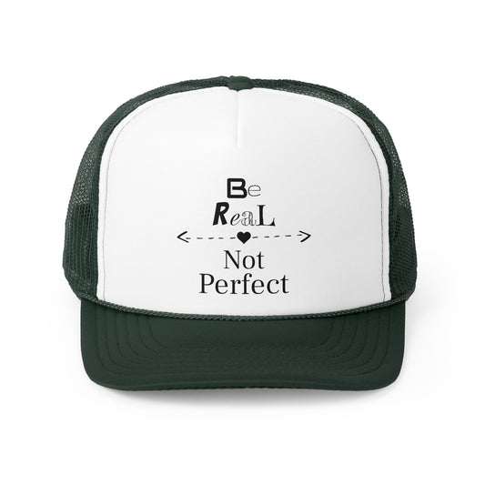 Be Real Trucker Caps