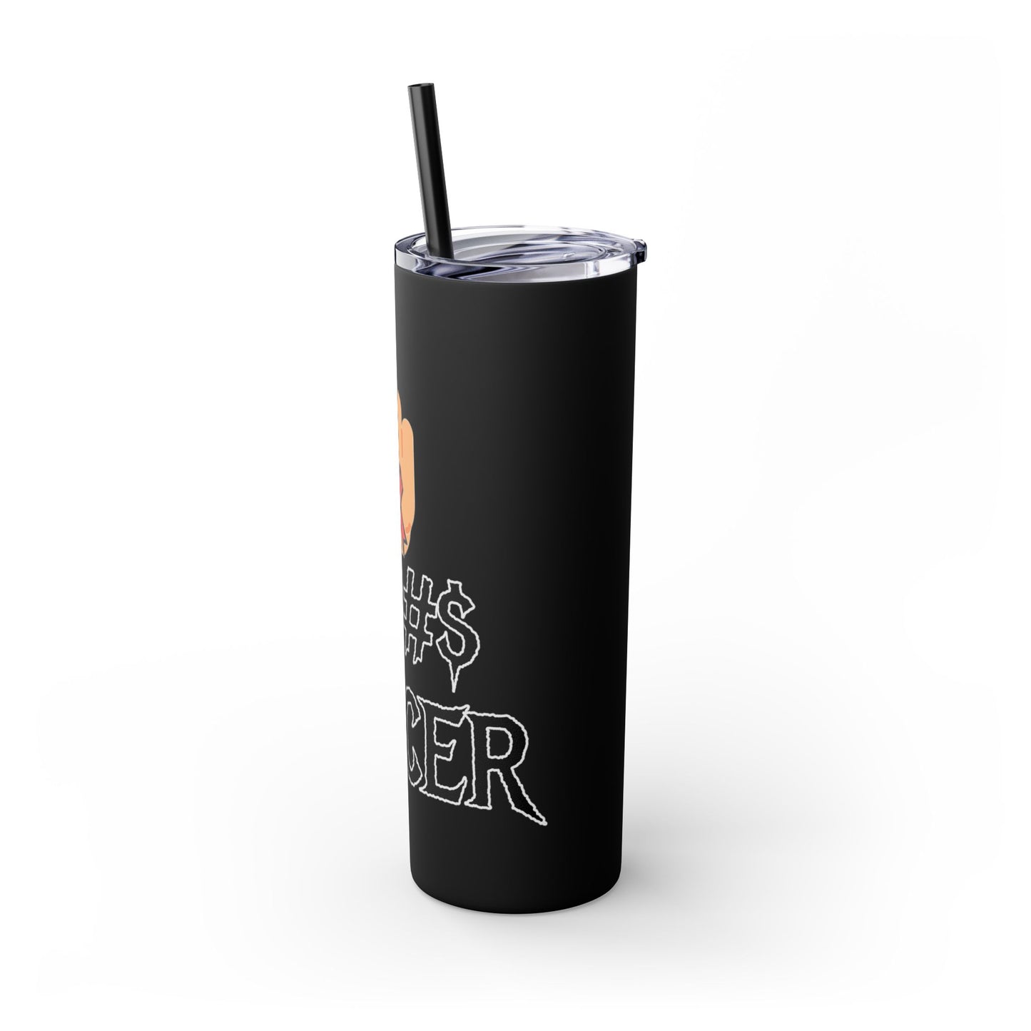 F CANCER Skinny Tumbler with Straw, 20oz