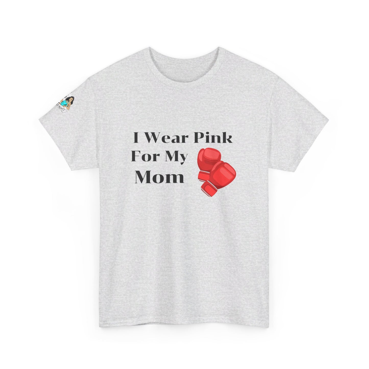 FRONT Breast Cancer Fight for Mom Unisex Heavy Cotton Tee