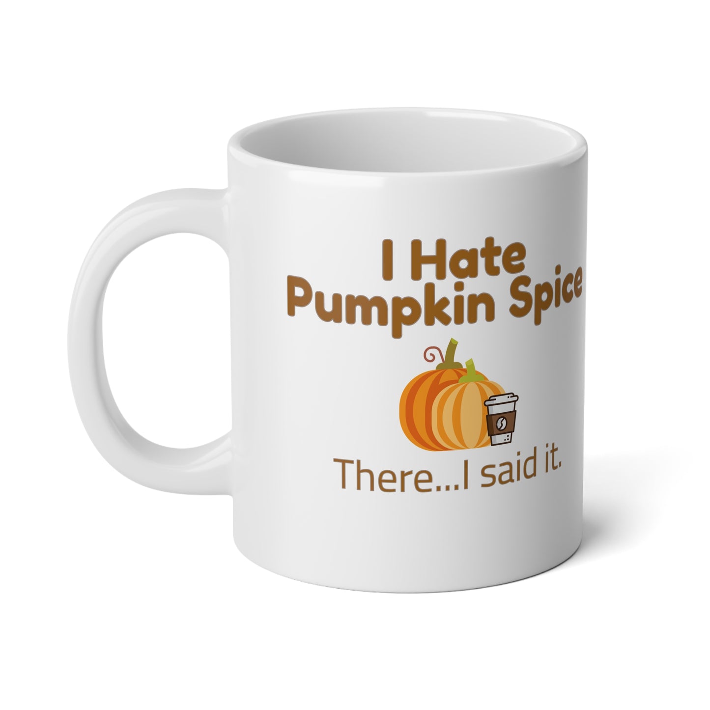 Hate Pumpkin Spice Coffee Jumbo Mug, 20oz