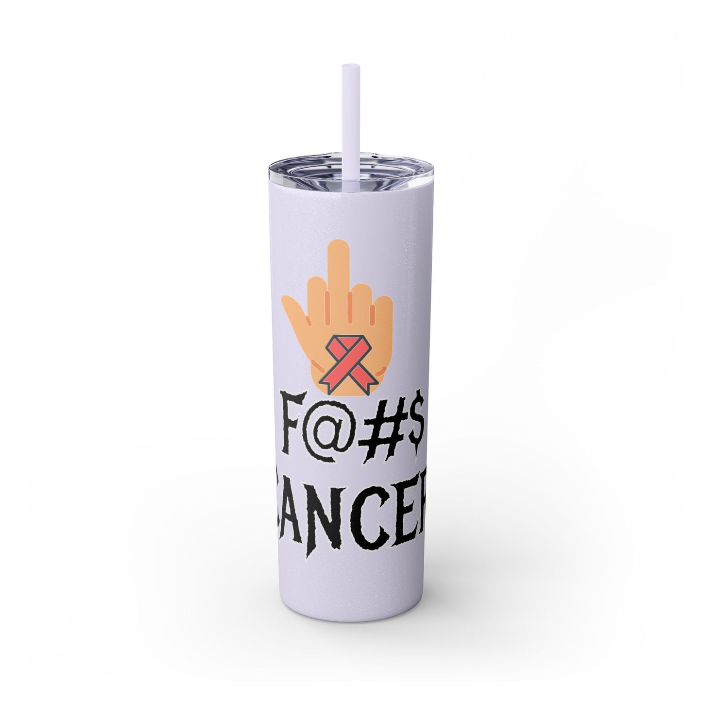 F CANCER Skinny Tumbler with Straw, 20oz