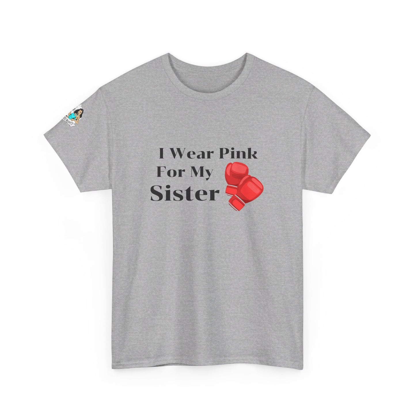 FRONT Breast Cancer Fight for Sister Unisex Heavy Cotton Tee