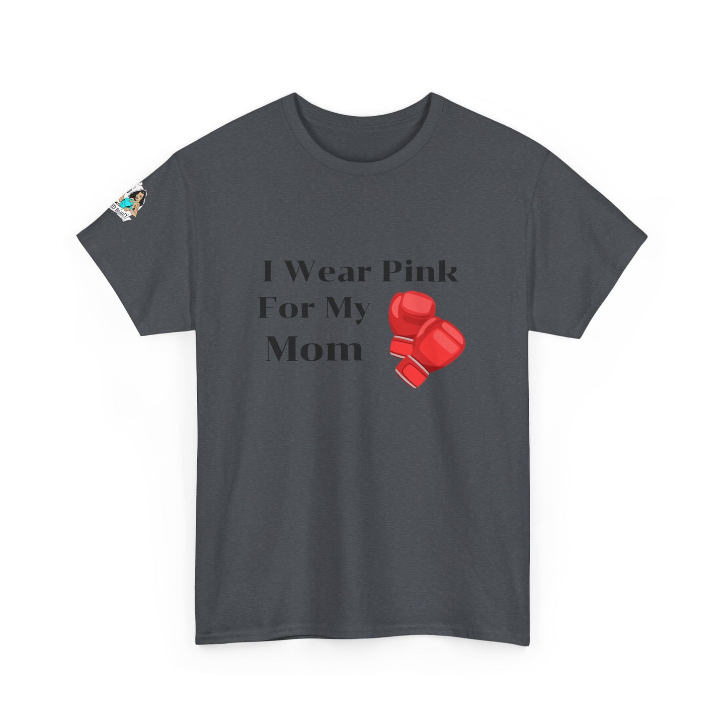 FRONT Breast Cancer Fight for Mom Unisex Heavy Cotton Tee