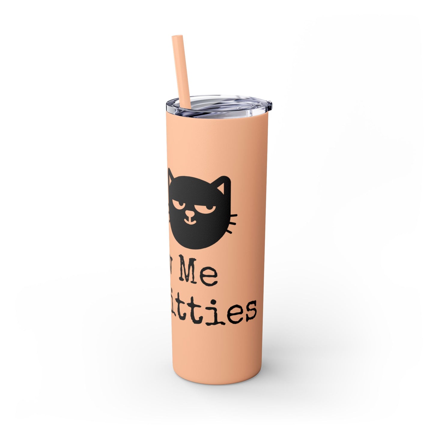 Show me your Kitties Skinny Tumbler with Straw, 20oz