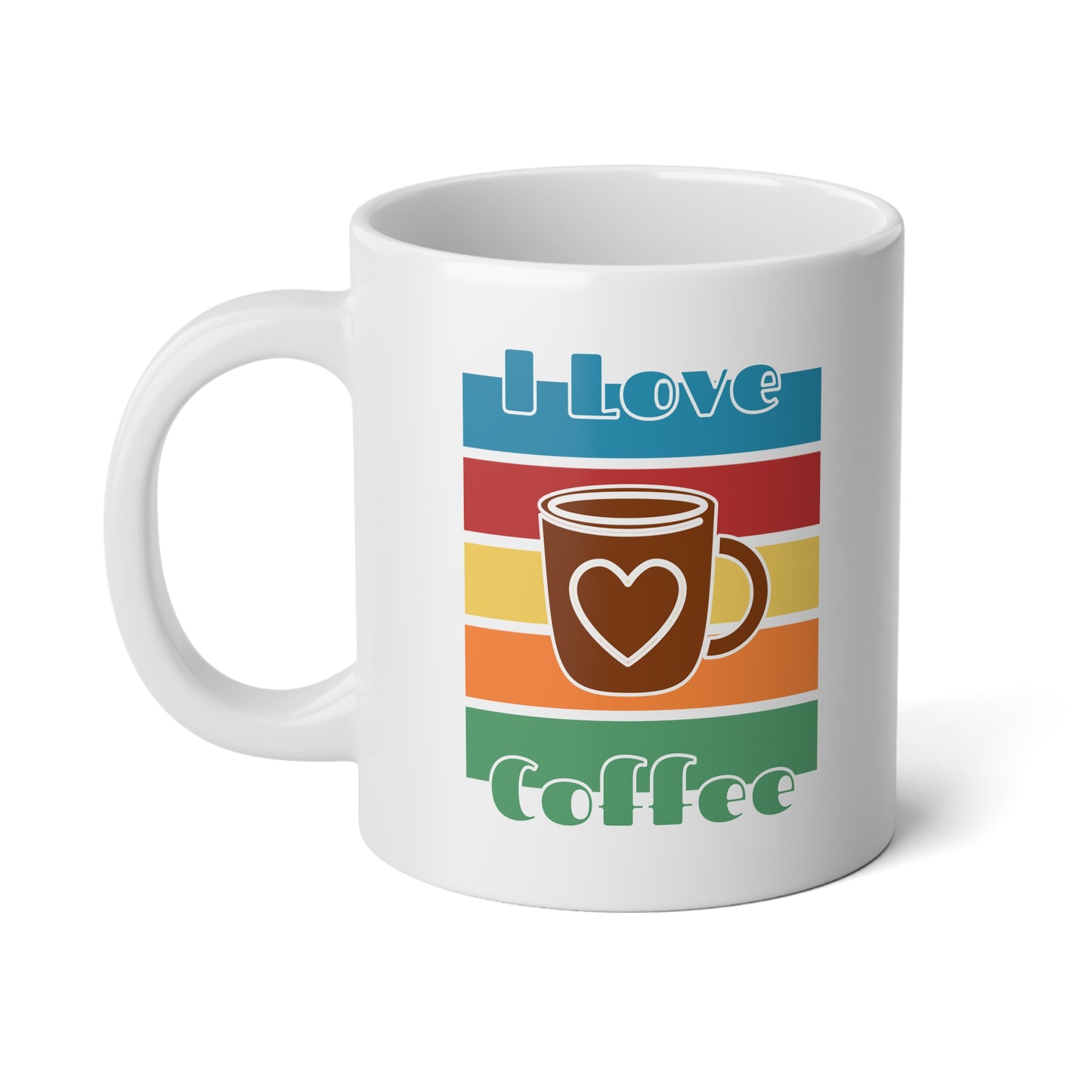 I Love Coffee Jumbo Mug, 20oz