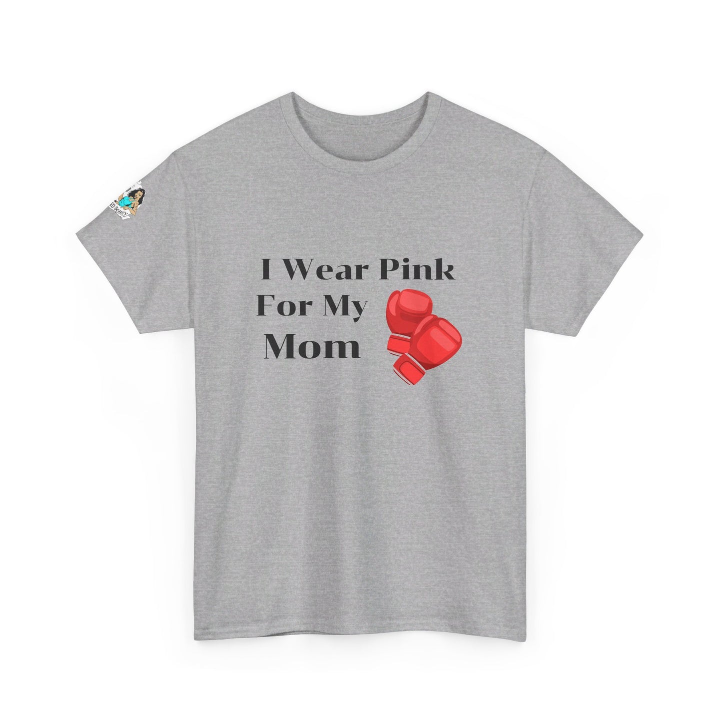 FRONT Breast Cancer Fight for Mom Unisex Heavy Cotton Tee