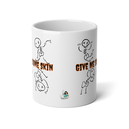 Give Me Some Skin Coffee Jumbo Mug, 20oz