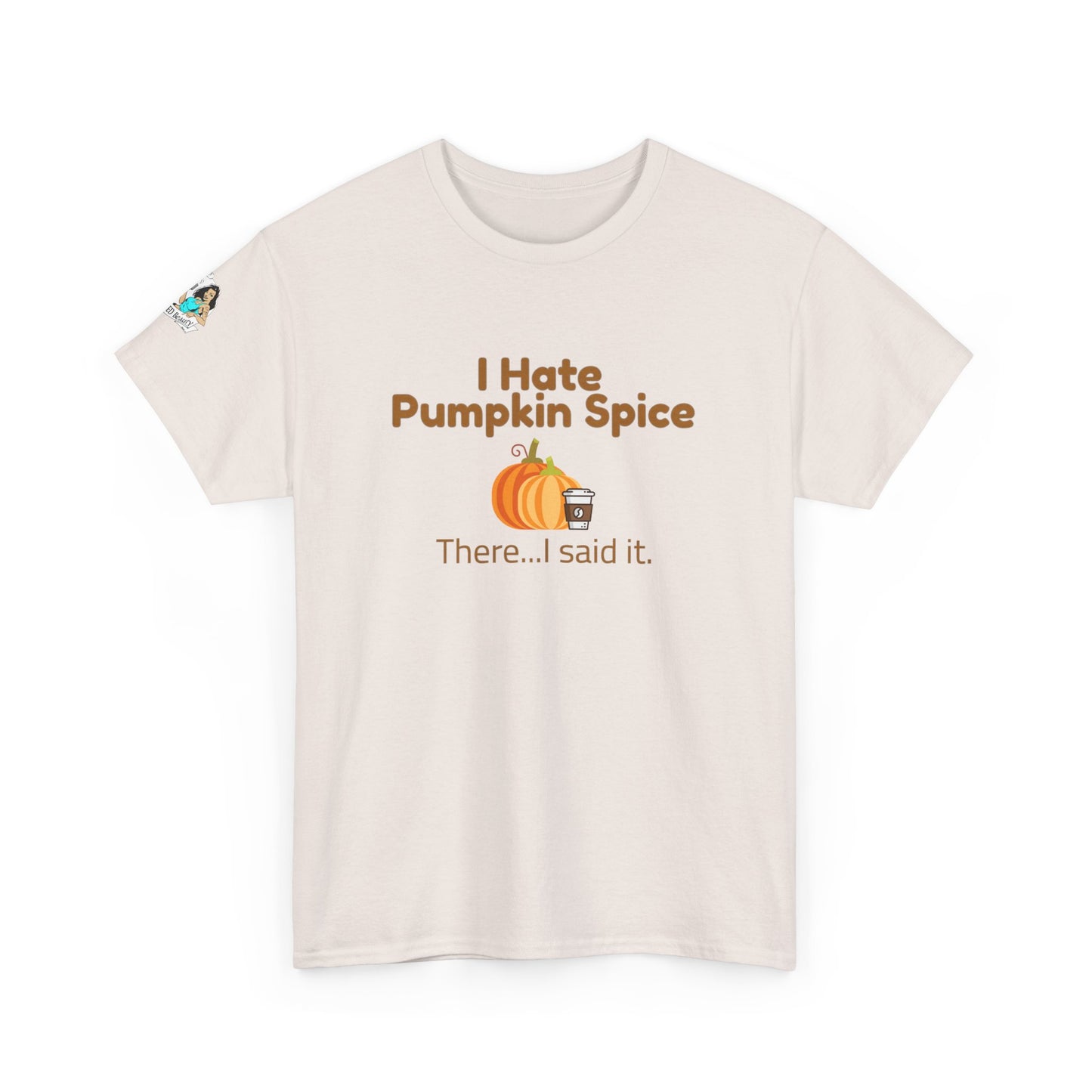 Hate Pumpkin Spice Unisex Heavy Cotton Tee