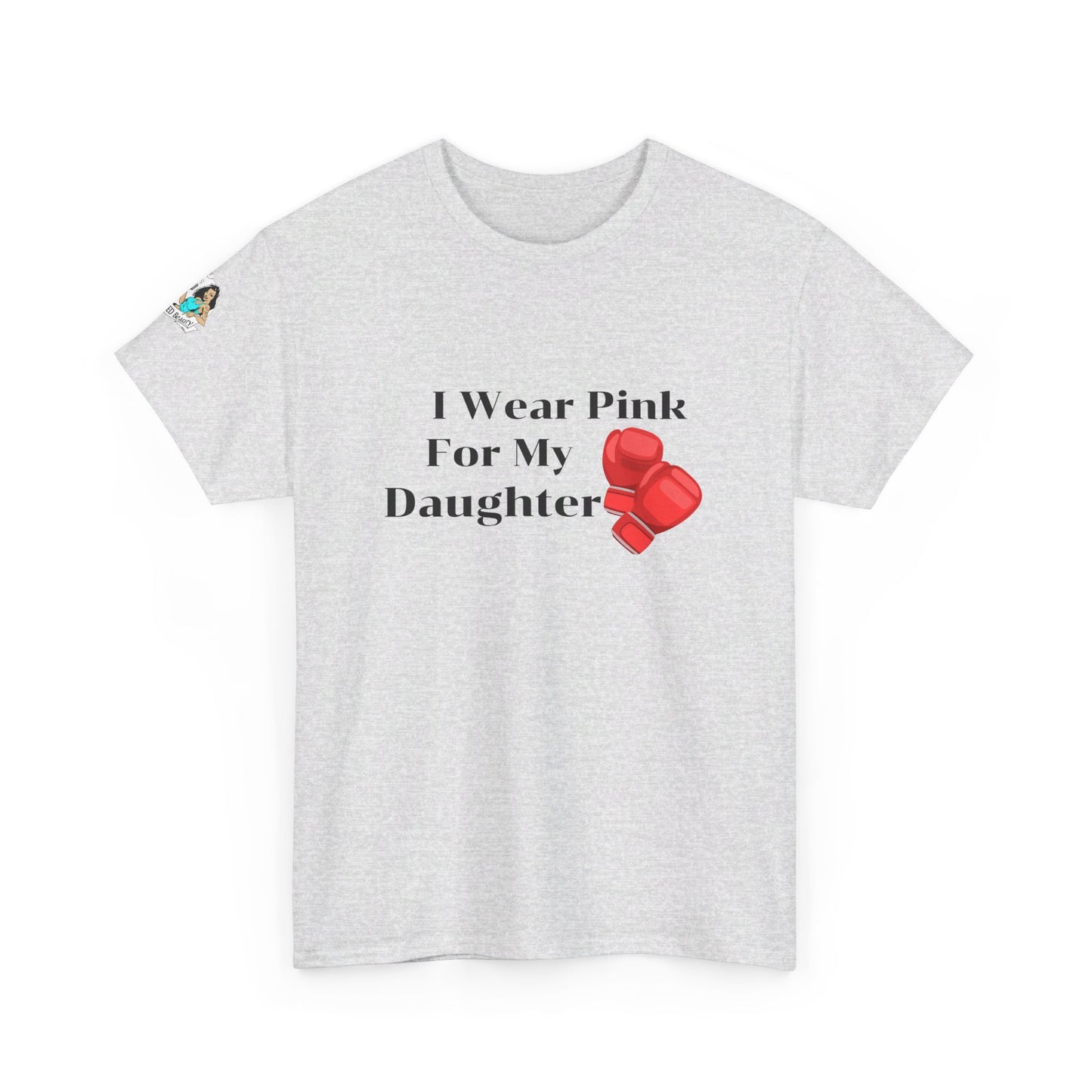 FRONT Breast Cancer Fight for Daughter Unisex Heavy Cotton Tee