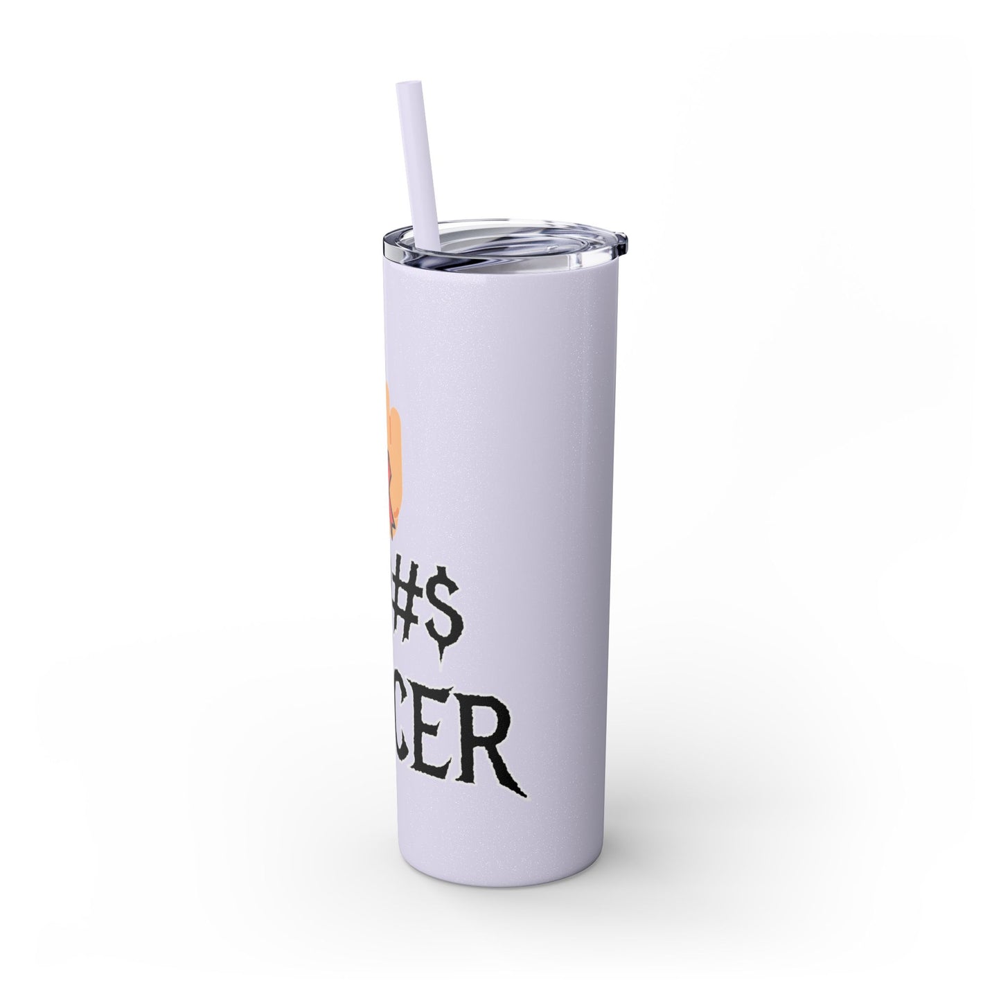 F CANCER Skinny Tumbler with Straw, 20oz