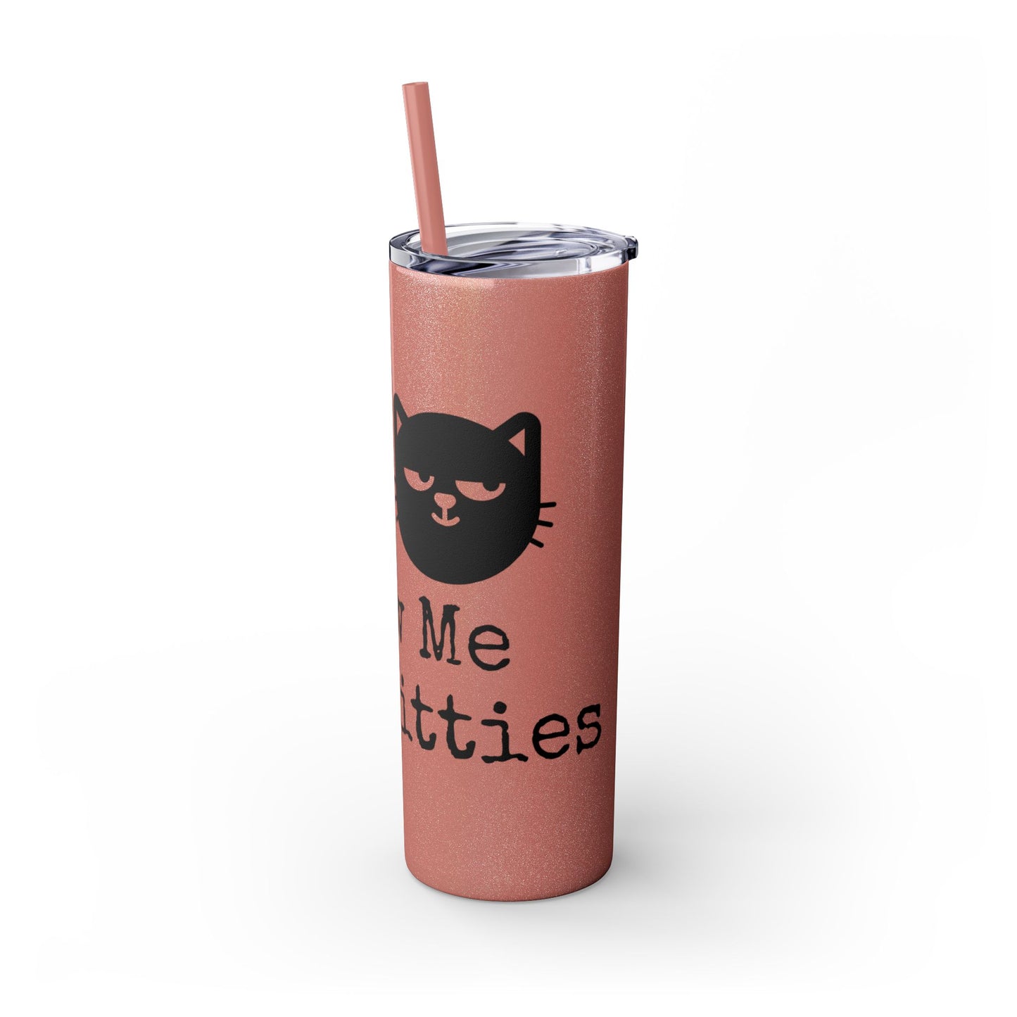 Show me your Kitties Skinny Tumbler with Straw, 20oz