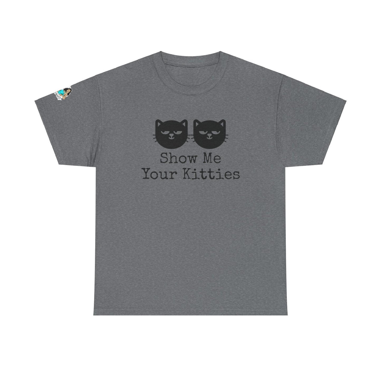 Show me your Kitties Unisex Heavy Cotton Tee