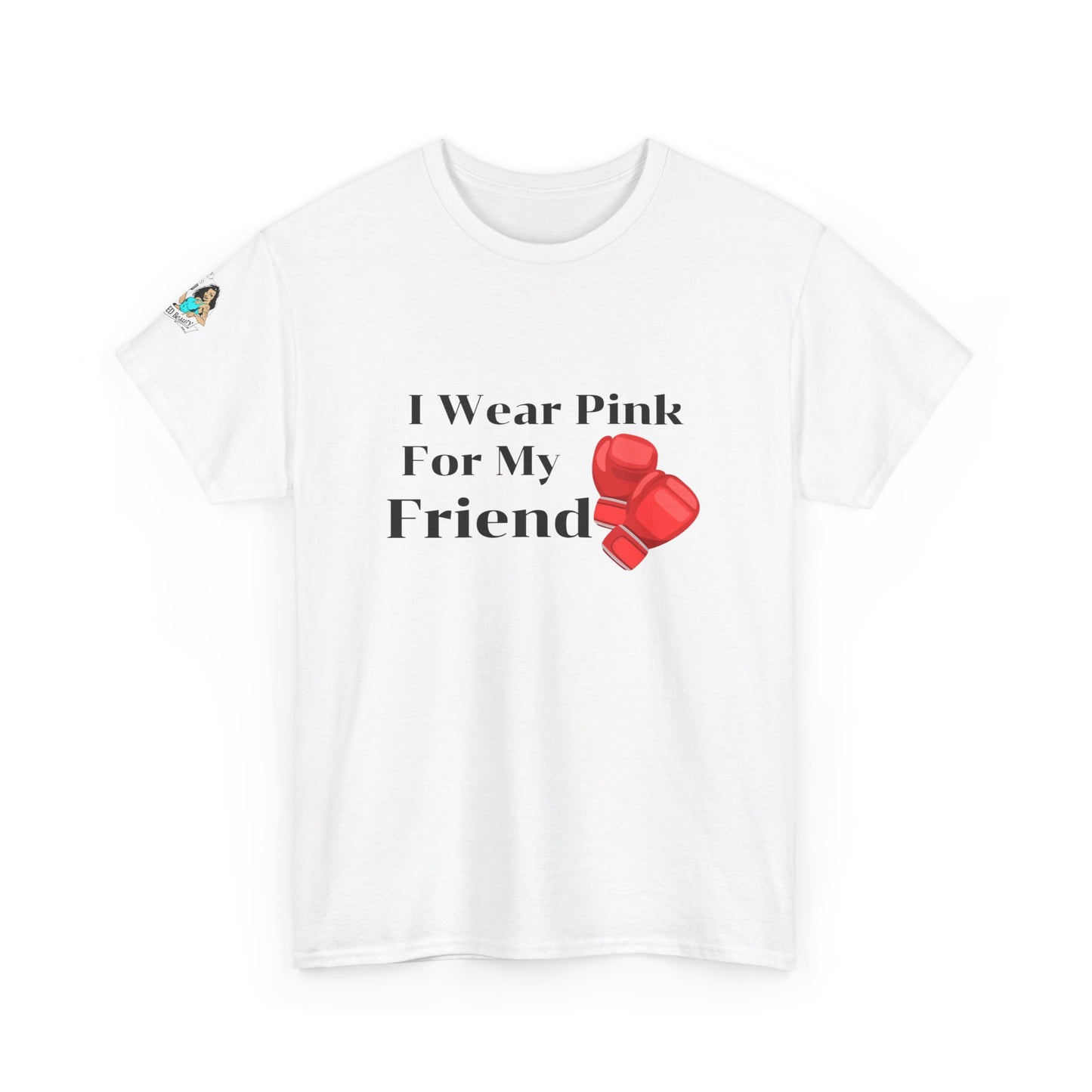 FRONT Breast Cancer Fight for Friend Unisex Heavy Cotton Tee