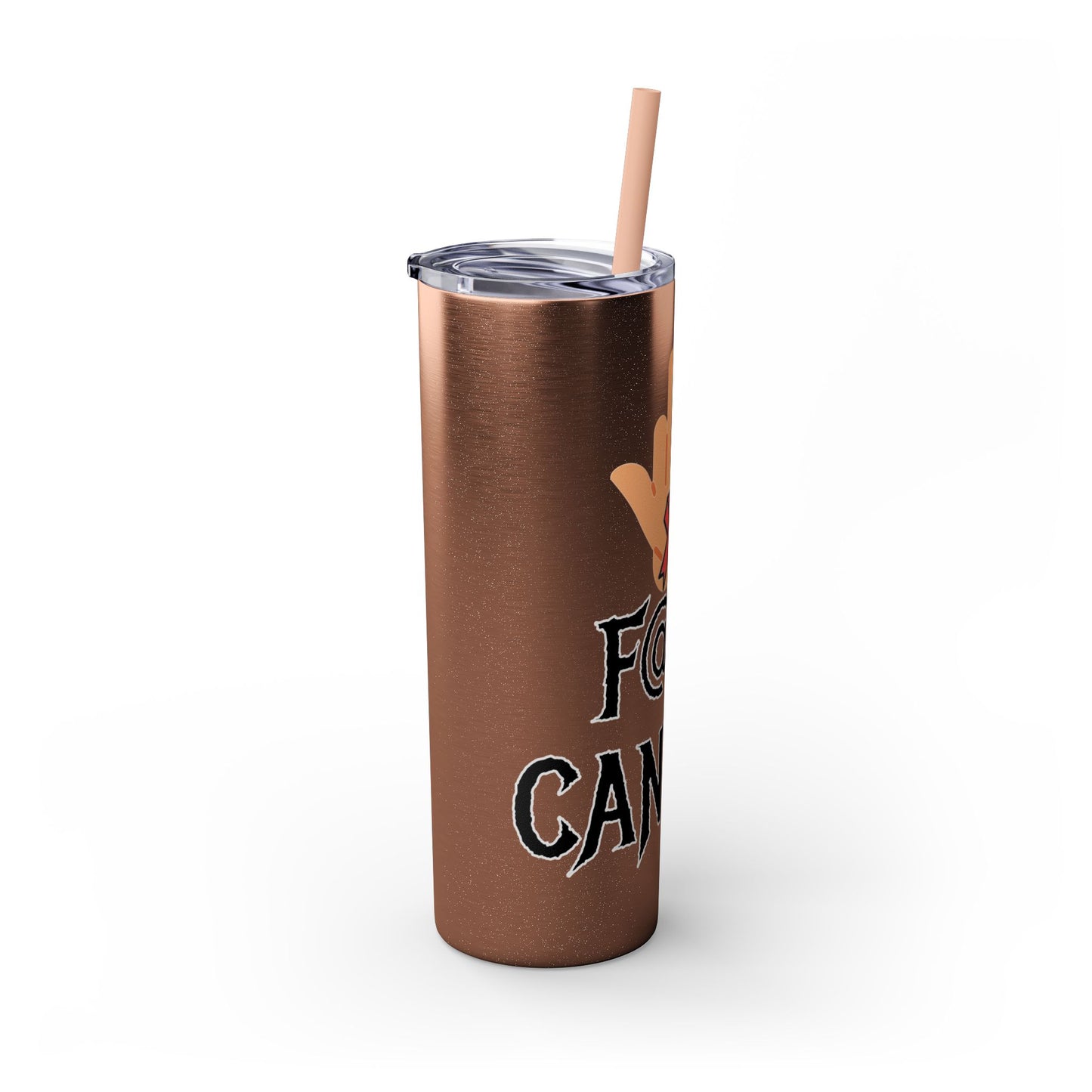 F CANCER Skinny Tumbler with Straw, 20oz