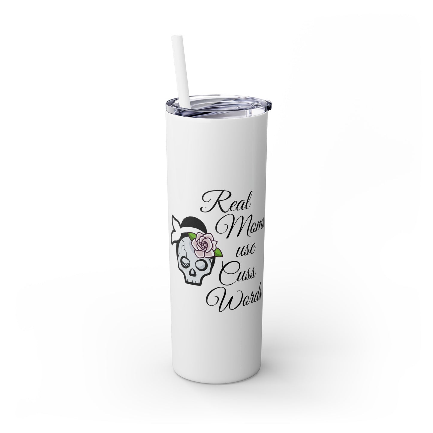 Cussing Moms Skinny Tumbler with Straw, 20oz